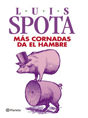 cover image of Más cornadas da el hambre